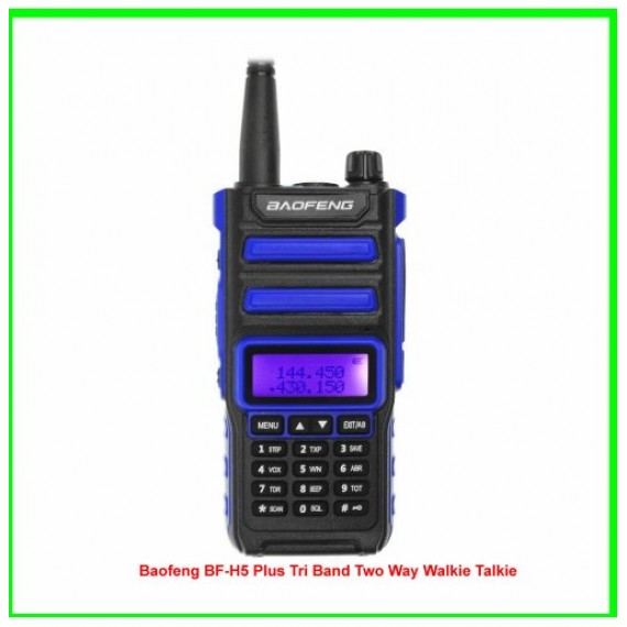 Baofeng BF-H5 Plus Tri Band Two Way Walkie Talkie