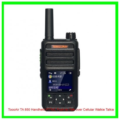 ToooAir TA 850 Handheld PTToC Push-to-Talk over Cellular Walkie Talkie ToooAir TA 850 Handheld PTToC Push-to-Talk over Cellular Walkie Talkie
