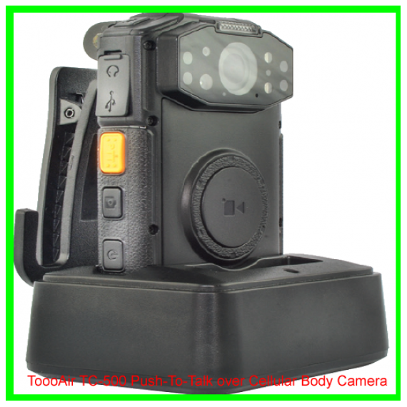 ToooAir TC-500 Push-To-Talk over Cellular Body Camera